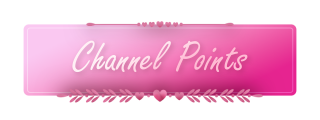 Channel-Points Panel from Valentines Day Panels Theme.